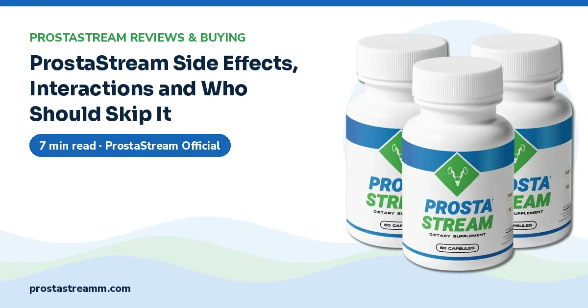 ProstaStream Side Effects, Interactions and Who Should Skip It